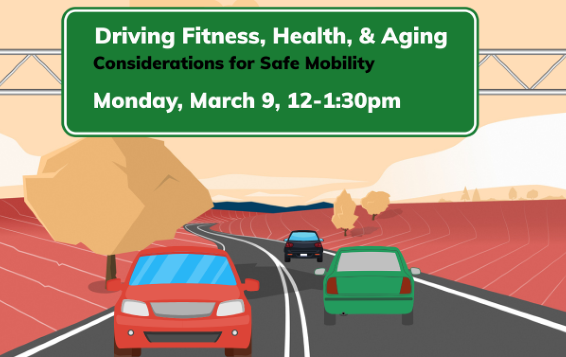 Driving Fitness, Health, & Aging: Considerations for Safe Mobility