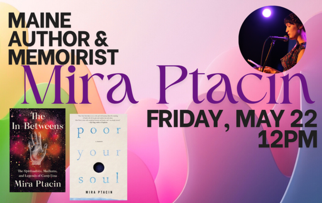 Mira Ptacin, Maine Author & Memoirist